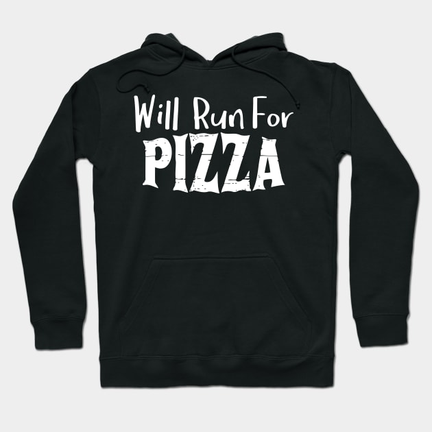 Will Run For Pizza Hoodie by Jhonson30